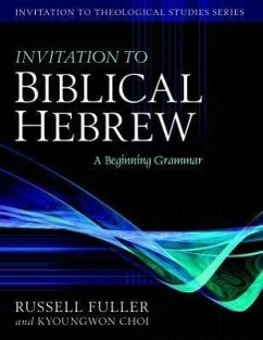 Invitation to Biblical Hebrew - Fuller, Russell T; Choi, Kyoungwon