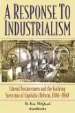 A Response to Industrialism: Liberal Businessmen and the Evolving Spectrum of Capitalist Reform