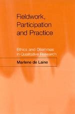 Fieldwork, Participation and Practice - Laine, Marlene De; De Laine, Marlene; de, Laine