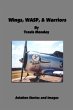 Wings, WASP, & Warriors - Bild 1