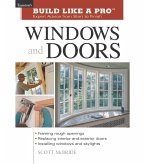 Build Like a Pro Windows and Doors: Expert Advice from Start to Finish