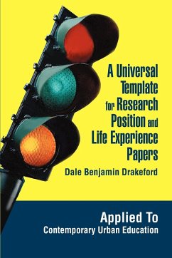 A Universal Template for Research Position and Life Experience Papers - Drakeford, Dale Benjamin