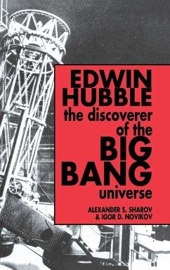 Edwin Hubble, The Discoverer of the Big Bang Universe - Sharov, Alexander S.; Novikov, Igor D.