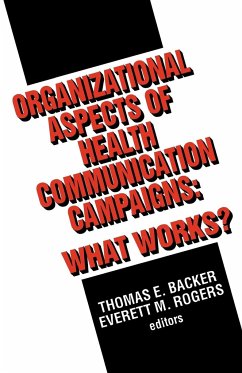 Organizational Aspects of Health Communication Campaigns - Backer, Thomas E. / Rogers, Everett M. (eds.)