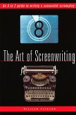 The Art of Screenwriting: An A to Z Guide to Writing a Successful Screenplay