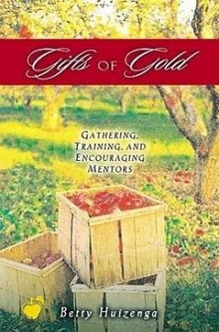 Gifts of Gold - Huizenga, Betty