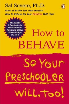 How to Behave So Your Preschooler Will, Too! - Severe, Sal