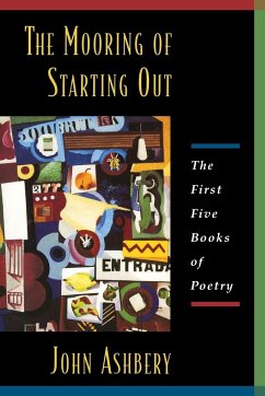The Mooring Of Starting Out - Ashbery, John