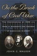 On the Brink of Civil War - Waugh, John C