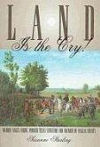 Land Is the Cry!: Warren Angus Ferris, Pioneer Texas Surveyor and Founder of Dallas County