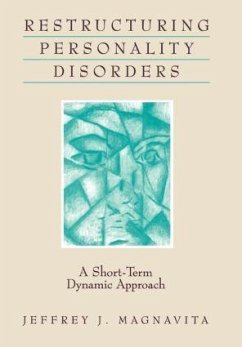 Restructuring Personality Disorders - Magnavita, Jeffrey J