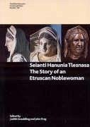 Seianti Hanunia Tlesnasa: The Story of an Etruscan Noblewoman