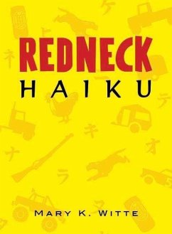 Redneck Haiku - Witte, Mary K.