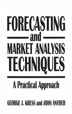Forecasting and Market Analysis Techniques - Kress, George; Snyder, John