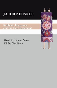 Rabbinic Literature and the New Testament - Neusner, Jacob