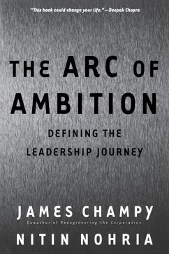 The Arc of Ambition - Champy, James; Nohria, Nitin