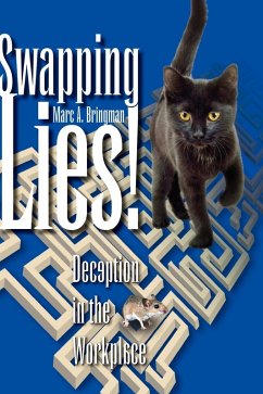 Swapping Lies! Deception in the Workplace - Bringman, Marc A.