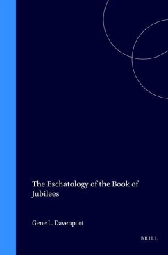 The Eschatology of the Book of Jubilees - Davenport, G. L.