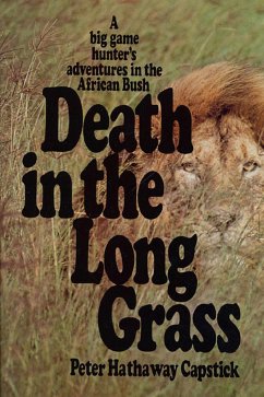 Death in the Long Grass - Capstick, Peter Hathaway
