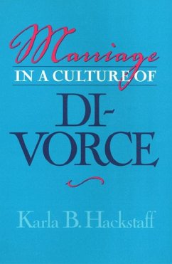 Marriage in a Culture of Divorce - Hackstaff, Karla