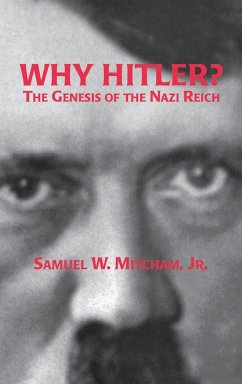 Why Hitler? - Mitcham, Samuel W. Jr.