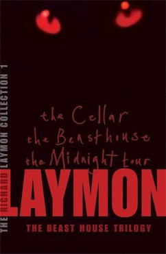 The Richard Laymon Collection Volume 1: The Cellar, The Beast House & The Midnight Tour - Laymon, Richard