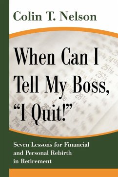 When Can I Tell My Boss, I Quit! - Nelson, Colin T.