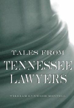 Tales from Tennessee Lawyers - Montell, William Lynwood
