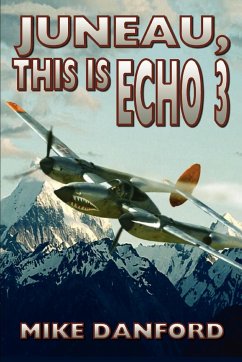 Juneau, This Is Echo 3