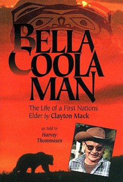 Bella Coola Man: The Life of a First Nations Elder by Clayton Mack - Mack, Clayton
