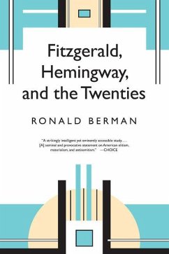 Fitzgerald, Hemingway, and the Twenties - Berman, Ronald