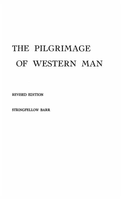 The Pilgrimage of Western Man. - Barr, Stringfellow