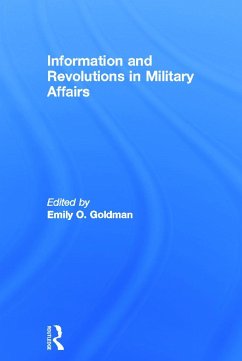 Information and Revolutions in Military Affairs - Goldman, Emily O. (ed.)