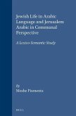 Jewish Life in Arabic Language and Jerusalem Arabic in Communal Perspective: A Lexico-Semantic Study