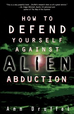 How to Defend Yourself Against Alien Abduction - Druffel, Ann