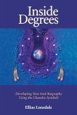Inside Degree: Developing Your Soul Biography Using the Chandra Symbols