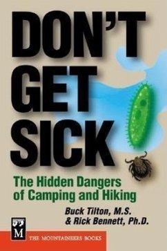 Don't Get Sick: The Hidden Dangers of Camping and Hiking - Bennett, Rick; Tilton, Buck