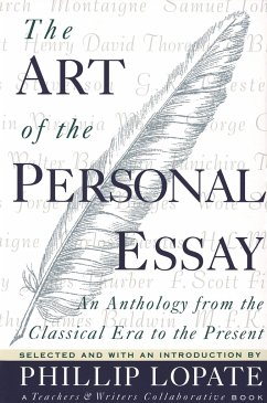 The Art of the Personal Essay: An Anthology from the Classical Era to the Present - Lopate, Phillip