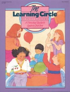 The Learning Circle: A Preschool Teacher's Guide to Circle Time - Claycomb, Patty