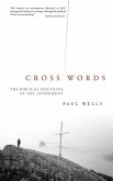 Cross Words: The Biblical Doctrine of the Atonement