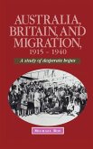 Australia, Britain and Migration, 1915 1940