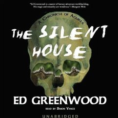 The Silent House: A Chronicle of Aglirta - Greenwood, Ed