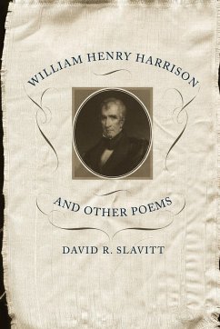 William Henry Harrison and Other Poems - Slavitt, David R.
