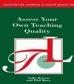 Assess Your Own Teaching Quality - Brown, Sally; Race, Phil