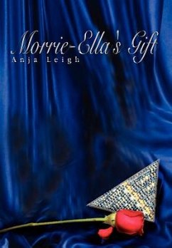 Morrie-Ella's Gift - Leigh, Anja