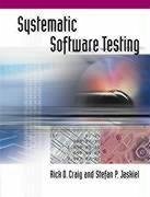 The Systematic Software Testing Handboo - Craig, Rick D; Jaskiel, Stefan P