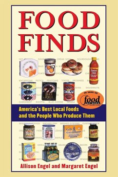 Food Finds America's Best Local Foods and the People Who Produce Them - Engel, Allison; Engel, Margaret