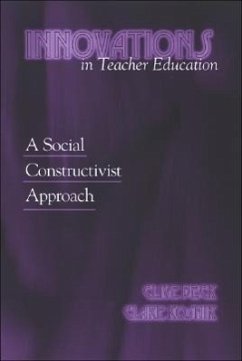 Innovations in Teacher Education: A Social Constructivist Approach - Beck, Clive; Kosnik, Clare