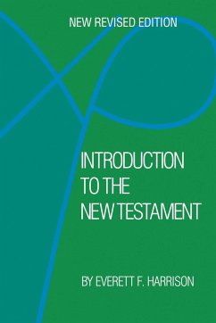 Introduction to the New Testament - Harrison, Everett F.