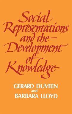 Social Representations and the Development of Knowledge - Duveen, Gerard / Lloyd, Barbara (eds.)